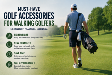 Must-Have Golf Accessories for Walking Golfers